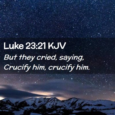 Luke 23:21 KJV Free Bible Images