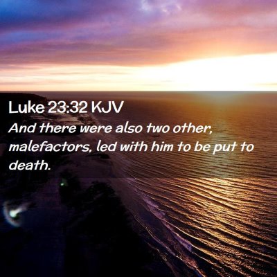 Luke 23:32 KJV Free Bible Images