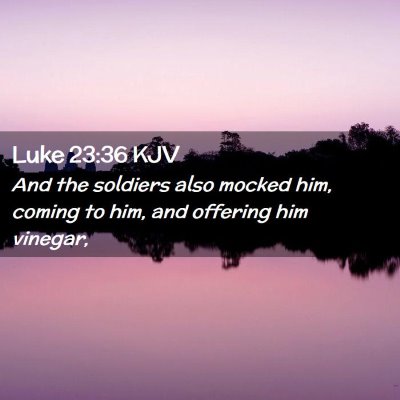 Luke 23:36 KJV Free Bible Images