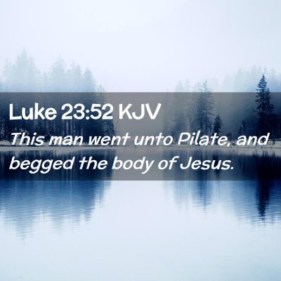 Luke 23:52 KJV Free Bible Images