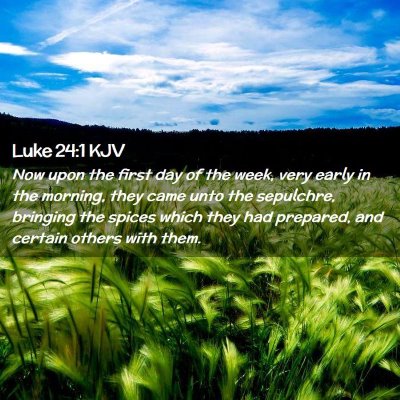 Luke 24:1 KJV Free Bible Images