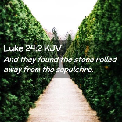 Luke 24:2 KJV Free Bible Images