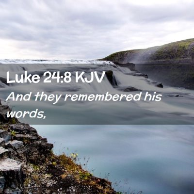 Luke 24:8 KJV Free Bible Images