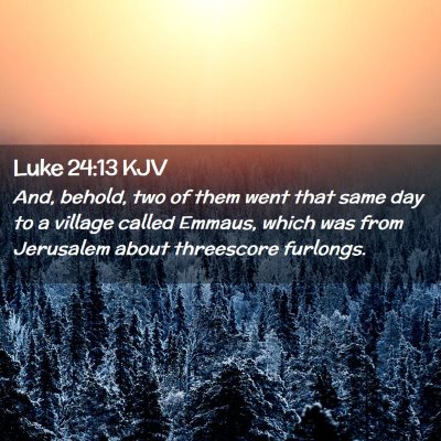 Luke 24:13 KJV Free Bible Images