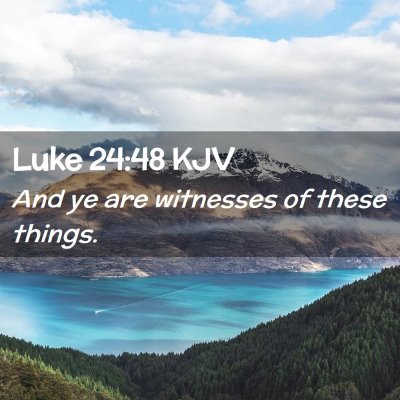 Luke 24:48 KJV Free Bible Images