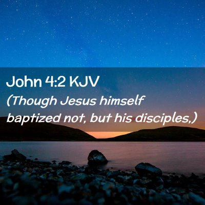 John 4:2 KJV Free Bible Images