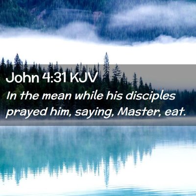 John 4:31 KJV Free Bible Images