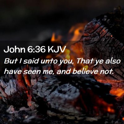 John 6:36 KJV Free Bible Images