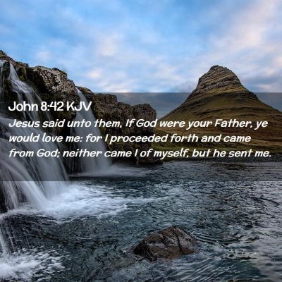 John 8:42 KJV Free Bible Images