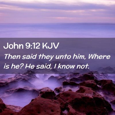 John 9:12 KJV Free Bible Images