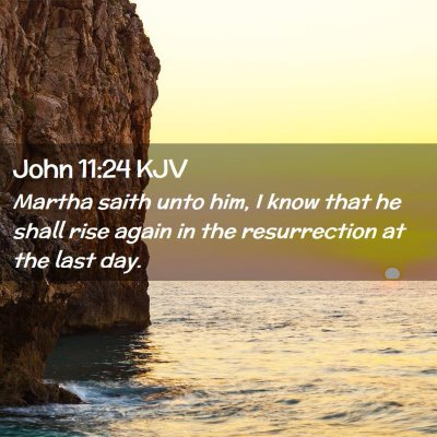 John 11:24 KJV Free Bible Images