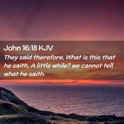 John 16:18 KJV Free Bible Images