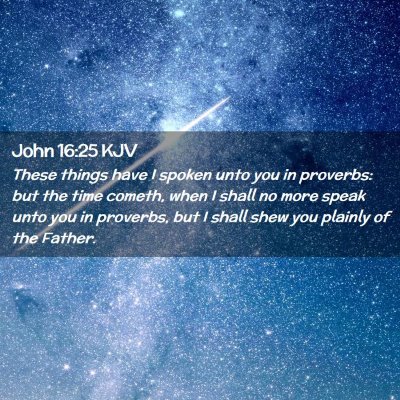 John 16:25 KJV Free Bible Images