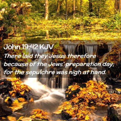 John 19:42 KJV Free Bible Images