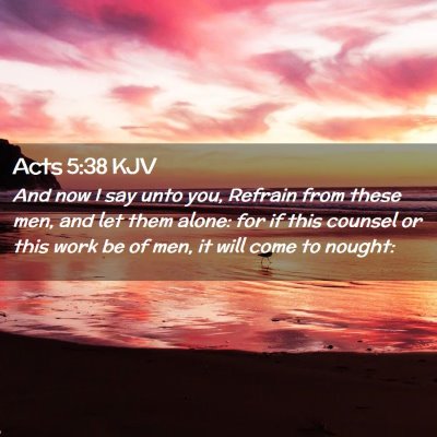 Acts 5:38 KJV Free Bible Images