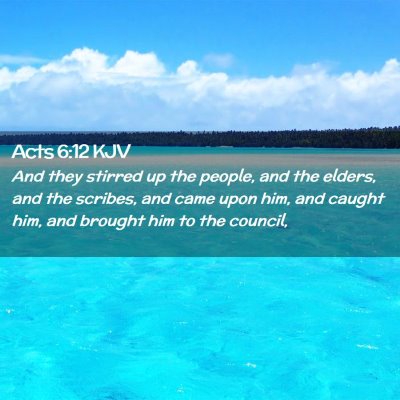 Acts 6:12 KJV Free Bible Images