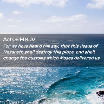 Acts 6:14 KJV Free Bible Images