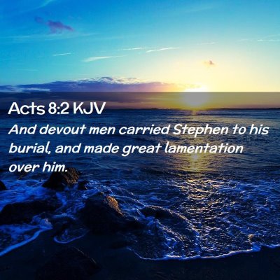 Acts 8:2 KJV Free Bible Images