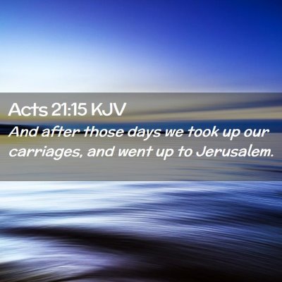 Acts 21:15 KJV Free Bible Images