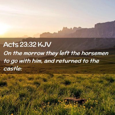 Acts 23:32 KJV Free Bible Images