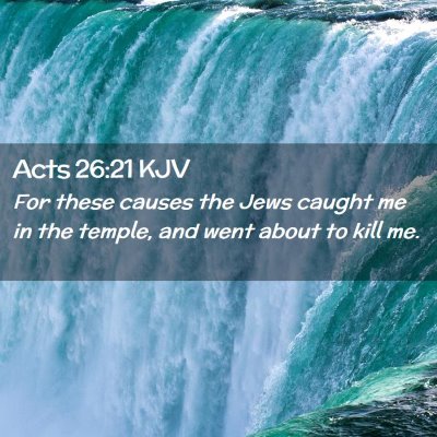 Acts 26:21 KJV Free Bible Images