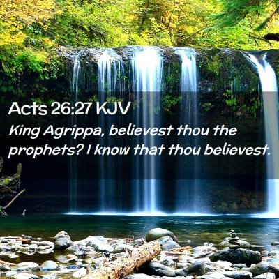 Acts 26:27 KJV Free Bible Images