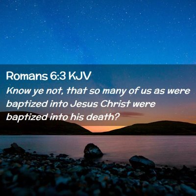 Romans 6:3 KJV Free Bible Images