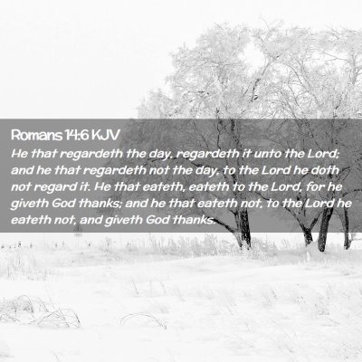 Romans 14:6 KJV Free Bible Images