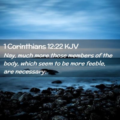 1 Corinthians 12:22 KJV Free Bible Images