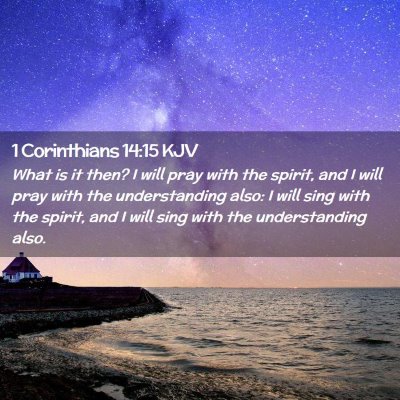 1 Corinthians 14:15 KJV Free Bible Images