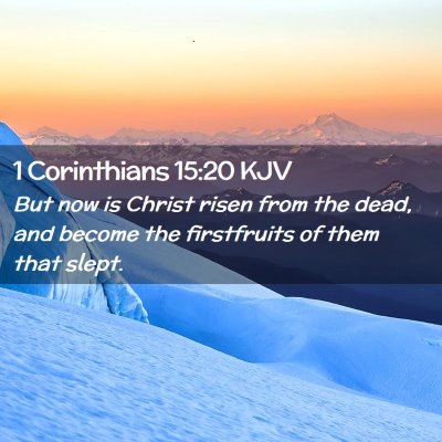 1 Corinthians 15:20 KJV Free Bible Images