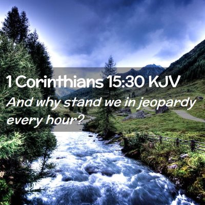 1 Corinthians 15:30 KJV Free Bible Images