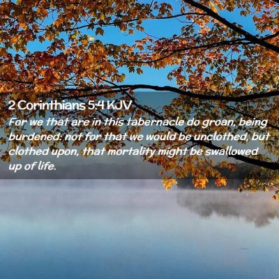 2 Corinthians 5:4 KJV Free Bible Images