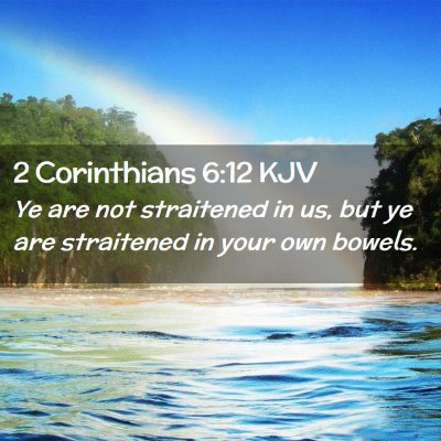 2 Corinthians 6:12 KJV Free Bible Images