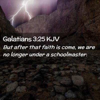 Galatians 3:25 KJV Free Bible Images