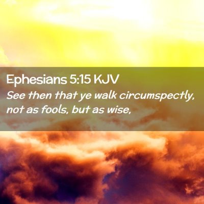 Ephesians 5:15 KJV Free Bible Images