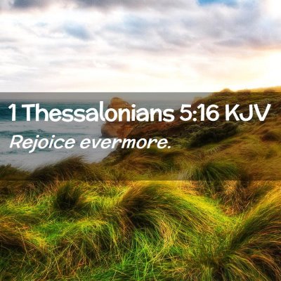 1 Thessalonians 5:16 KJV Free Bible Images