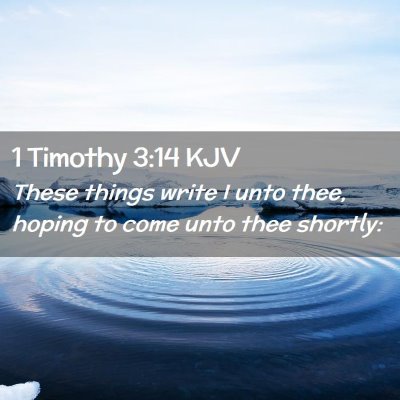 1 Timothy 3:14 KJV Free Bible Images