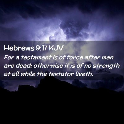 Hebrews 9:17 KJV Free Bible Images