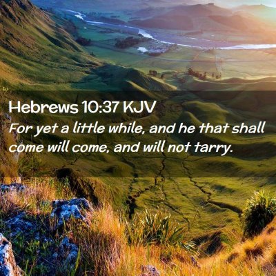 Hebrews 10:37 KJV Free Bible Images