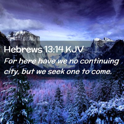 Hebrews 13:14 KJV Free Bible Images