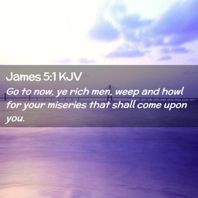 James 5:1 KJV Free Bible Images