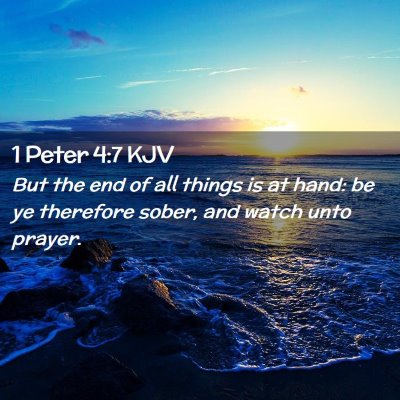 1 Peter 4:7 KJV Free Bible Images