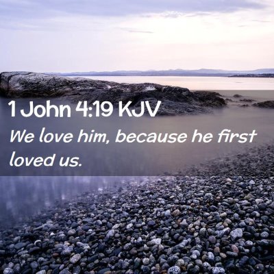 1 John 4:19 KJV Free Bible Images