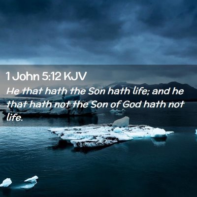 1 John 5:12 KJV Free Bible Images